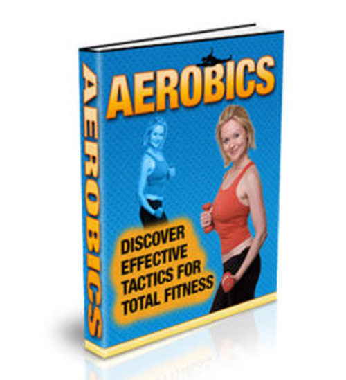 Product picture Aerobics - Discover Effective Tactics for Total Fitness