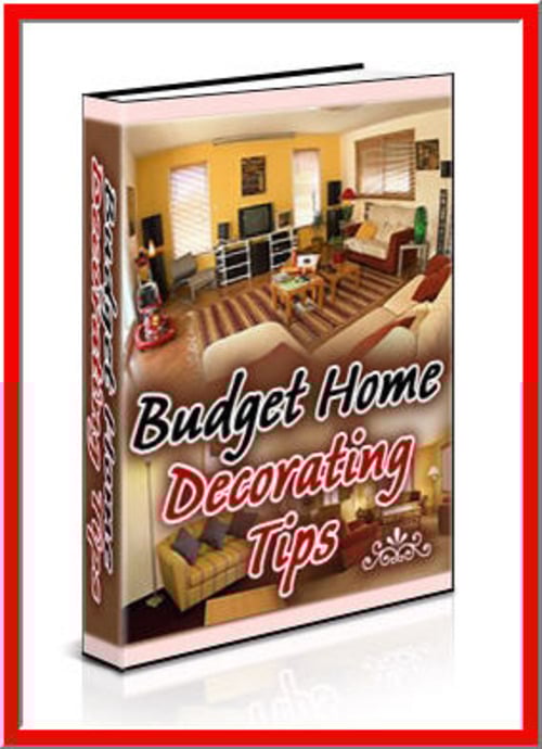 Product picture Budget Home Decorating Tips -A Guide on Decorating Your Home