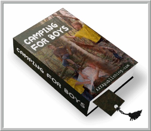 Product picture Camping for Boys -Techniques to Help Boys Become Strong Men 