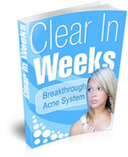 Product picture Clear in Weeks - Getting Rid of Acne!