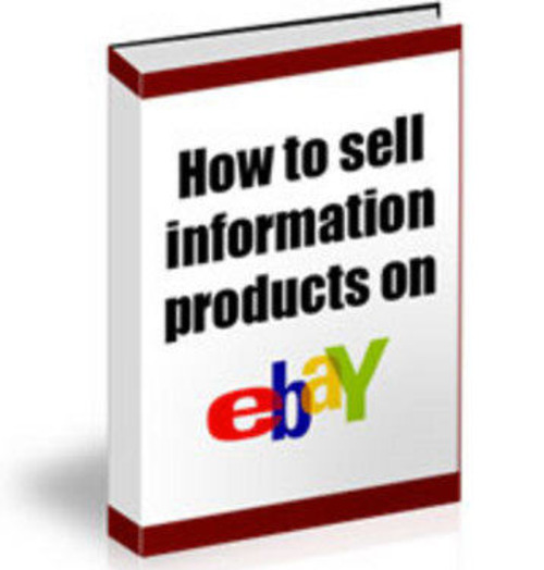 Product picture How To Sell Information Products On Ebay - PDF eBook