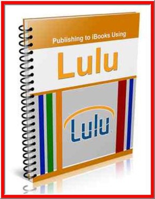 Product picture Brand New - Publishing to iBooks Using Lulu